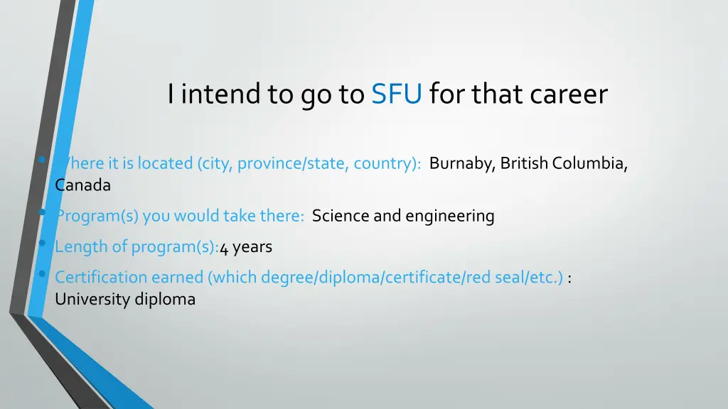 i intend to go to sfu for that career
