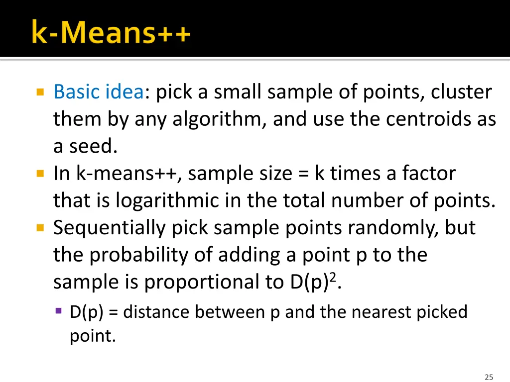 basic idea pick a small sample of points cluster