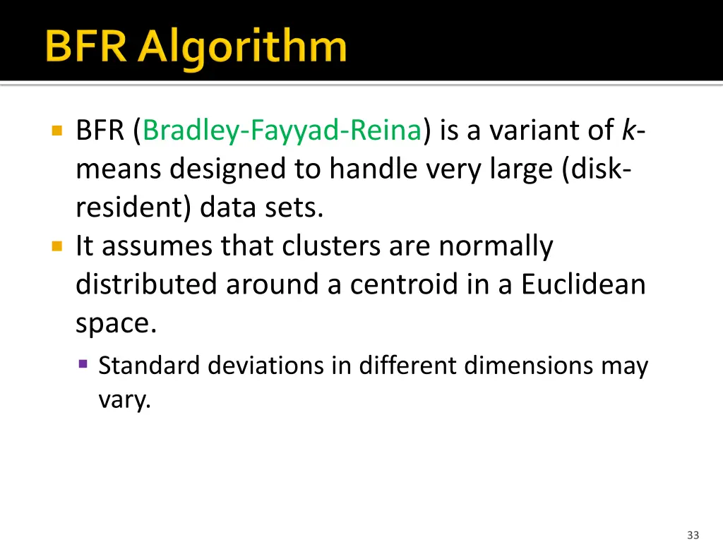 bfr bradley fayyad reina is a variant of k means
