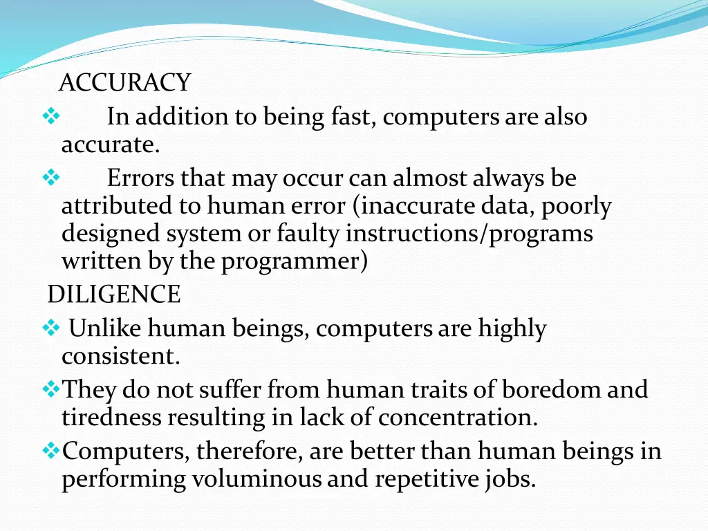 accuracy in addition to being fast computers