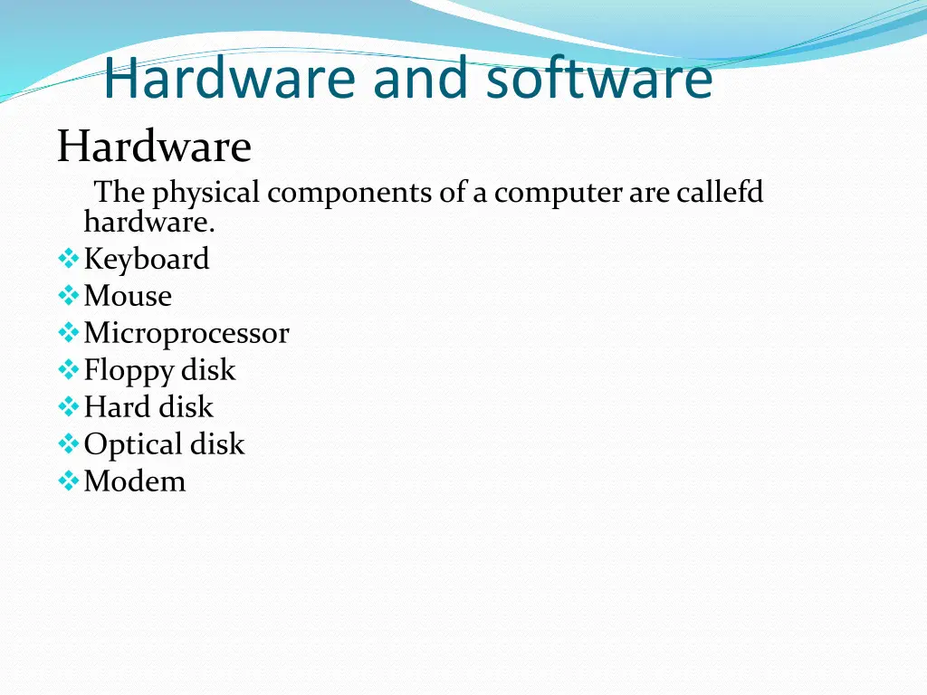 hardware and software hardware the physical
