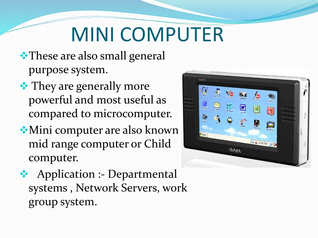 mini computer these are also small general