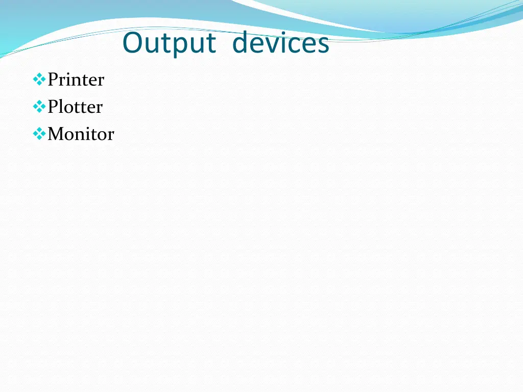 output devices