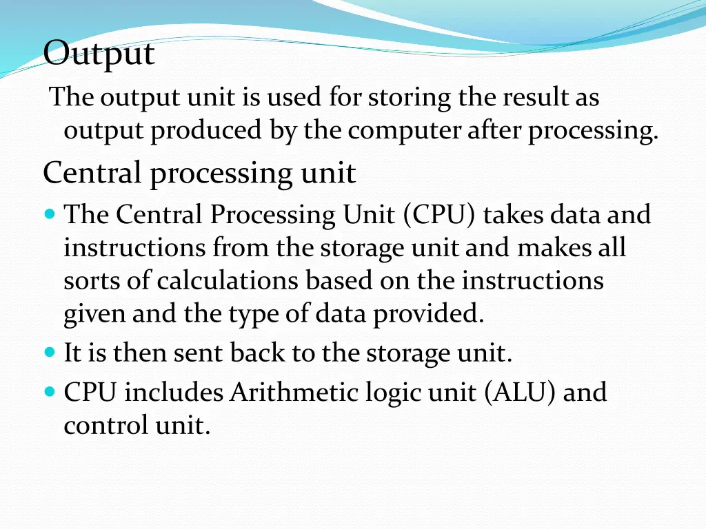 output the output unit is used for storing