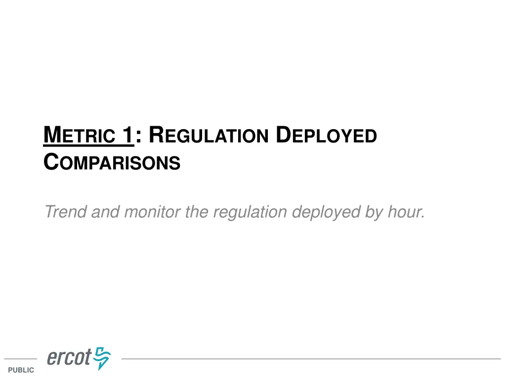 m etric 1 r egulation d eployed c omparisons