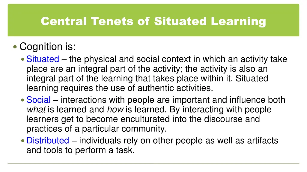 central tenets of situated learning