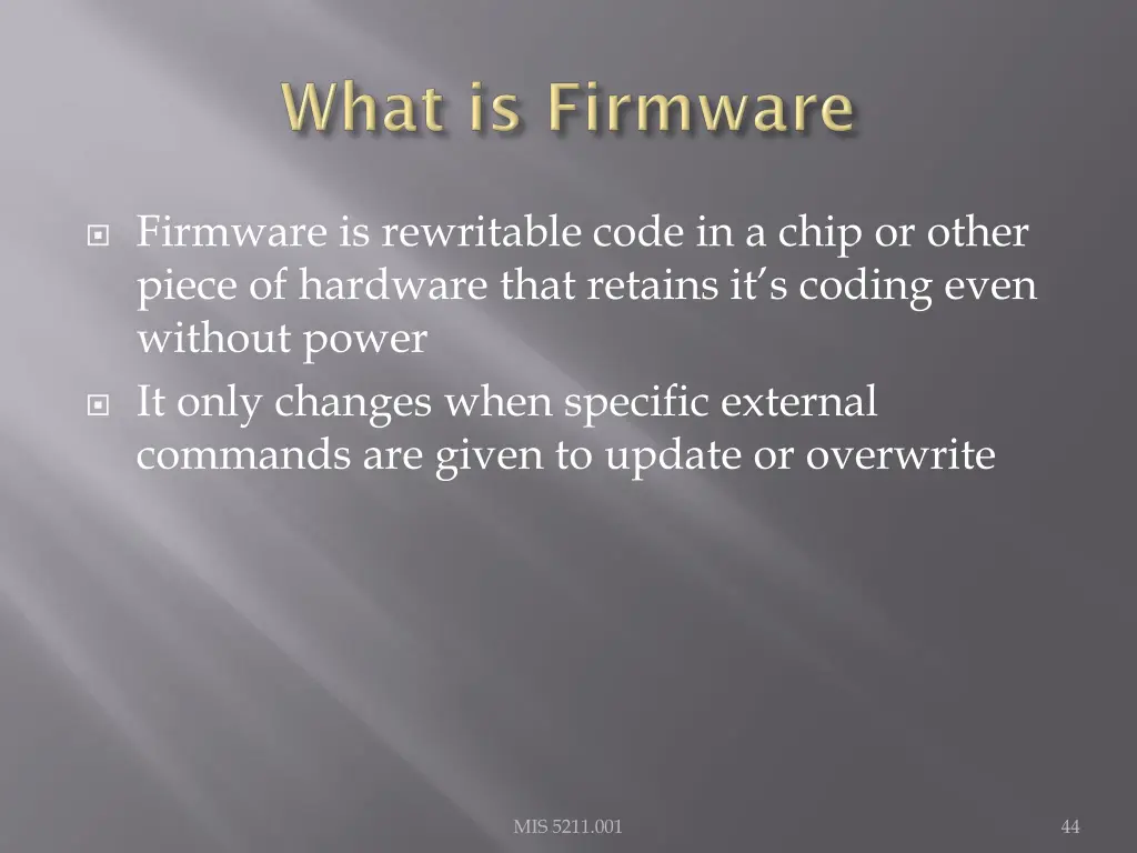 firmware is rewritable code in a chip or other