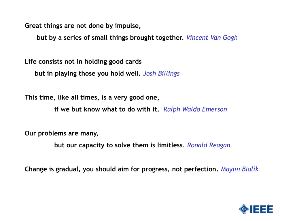 great things are not done by impulse
