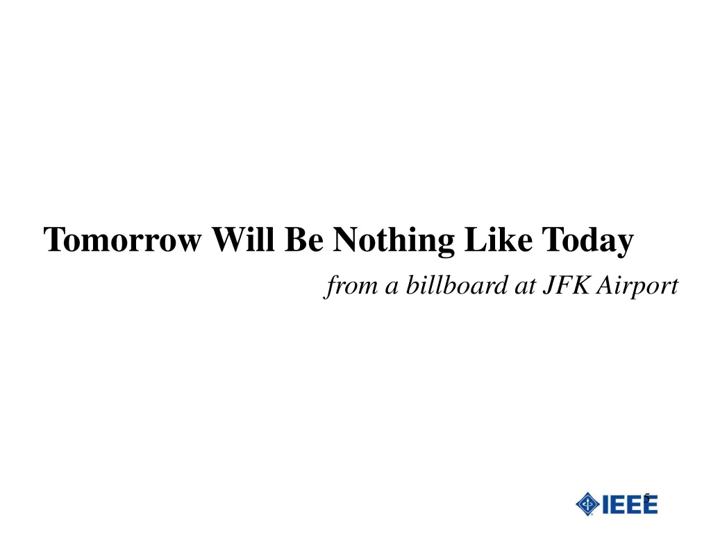 tomorrow will be nothing like today from
