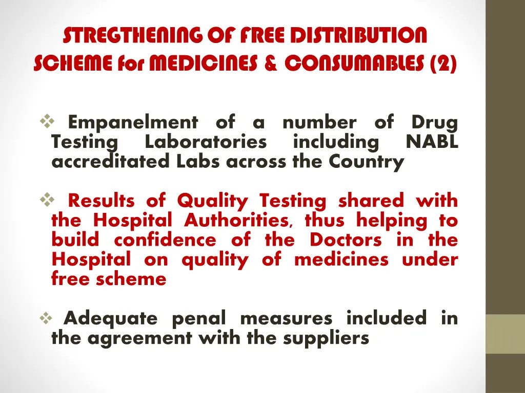 stregthening of free distribution scheme