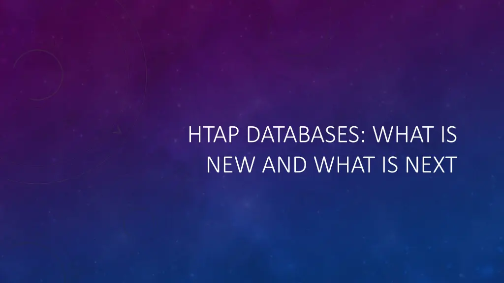 htap databases what is new and what is next