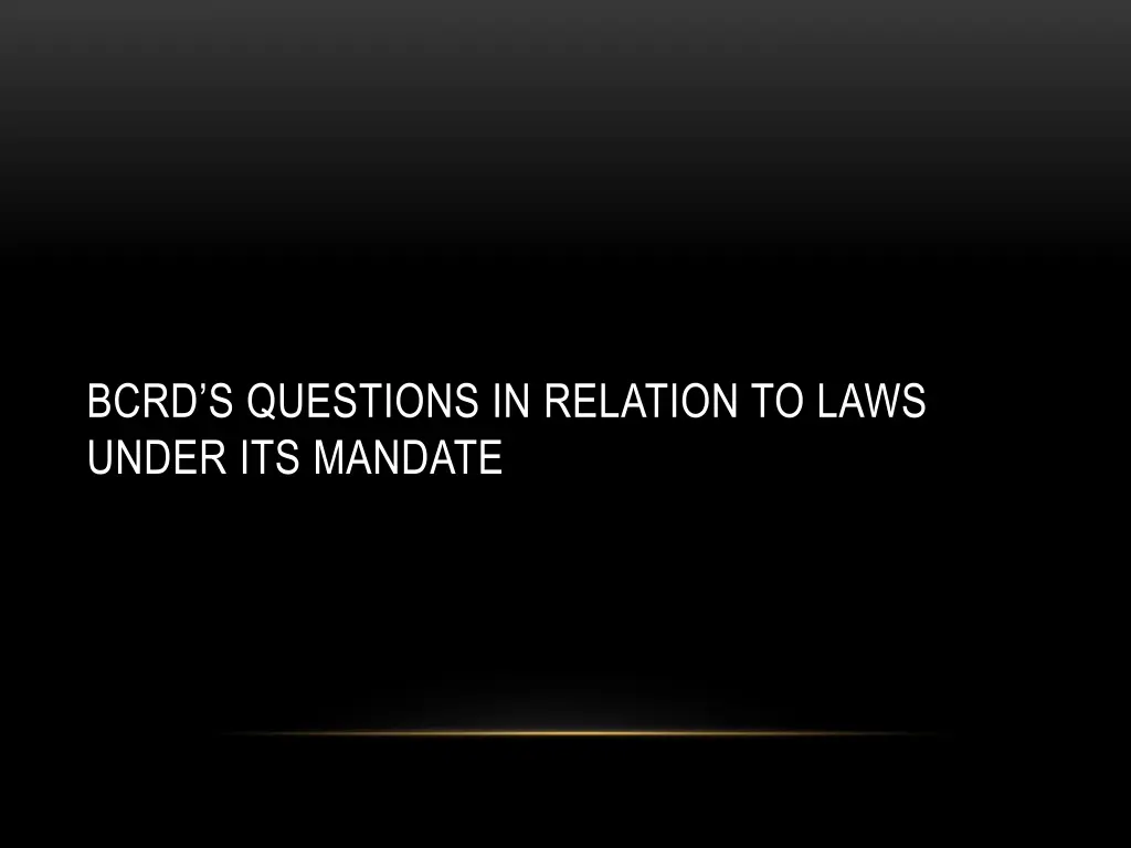 bcrd s questions in relation to laws under