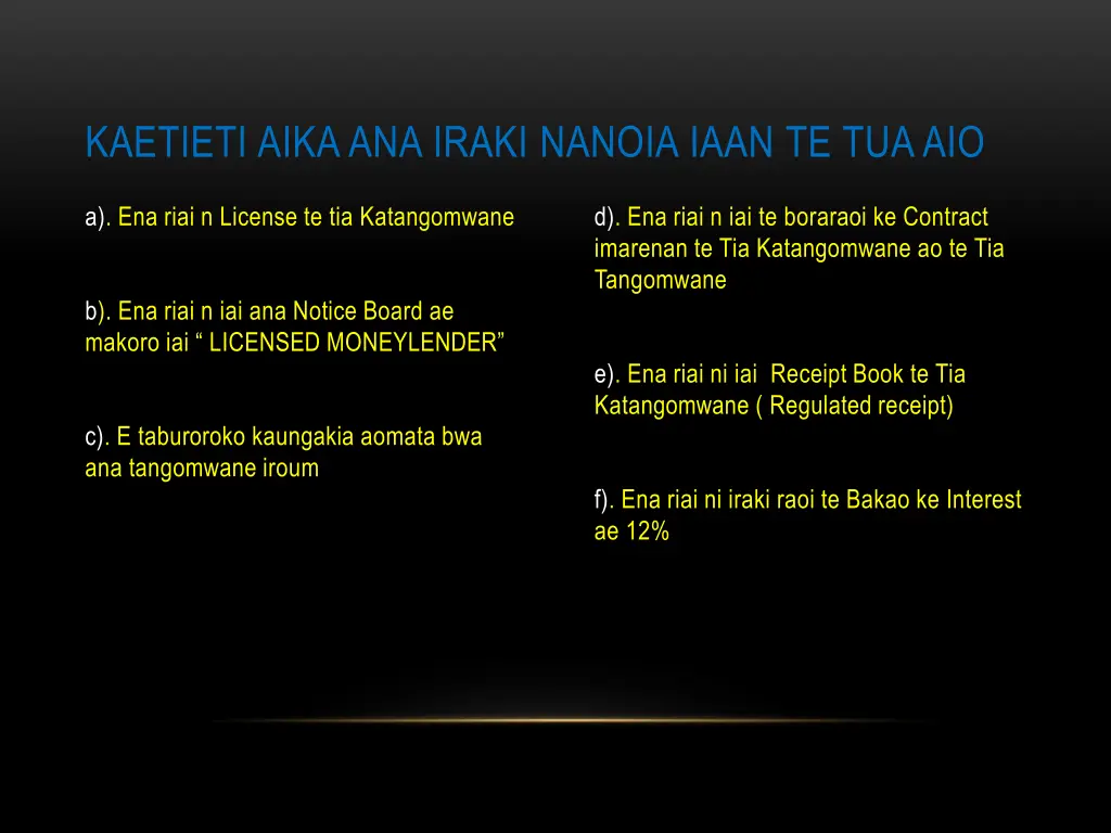 kaetieti aika ana iraki nanoia iaan te tua aio