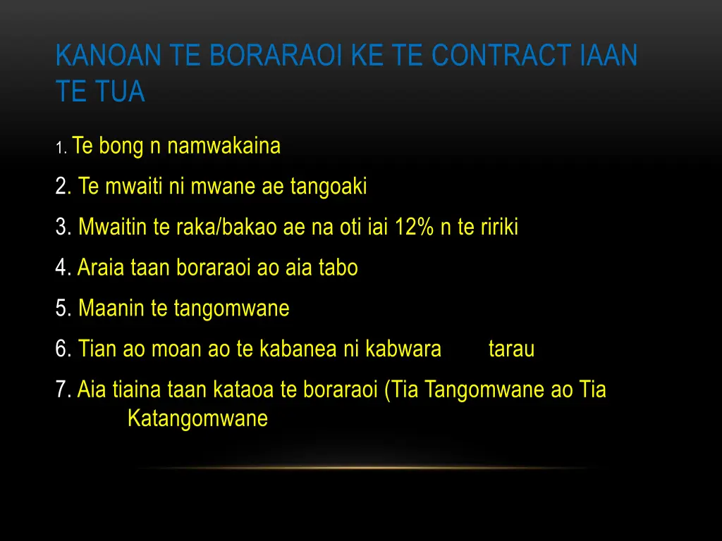 kanoan te boraraoi ke te contract iaan te tua