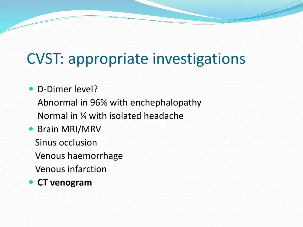 cvst appropriate investigations