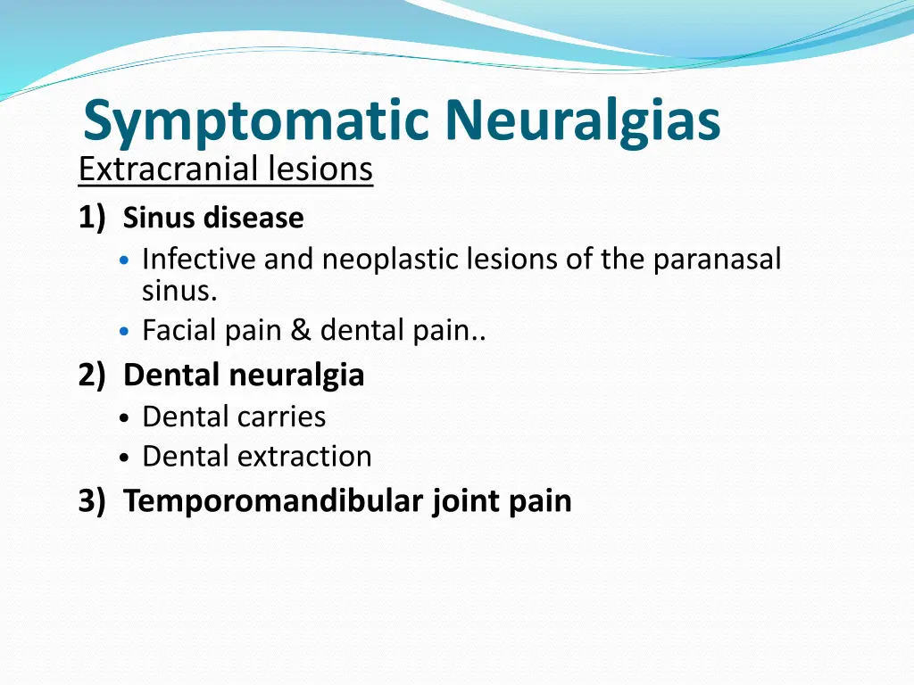 symptomatic neuralgias extracranial lesions