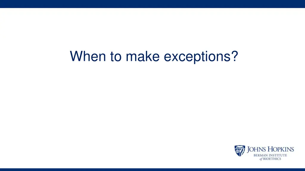 when to make exceptions