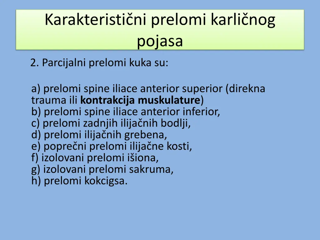 karakteristi ni prelomi karli nog pojasa 1