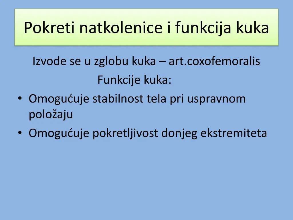 pokreti natkolenice i funkcija kuka