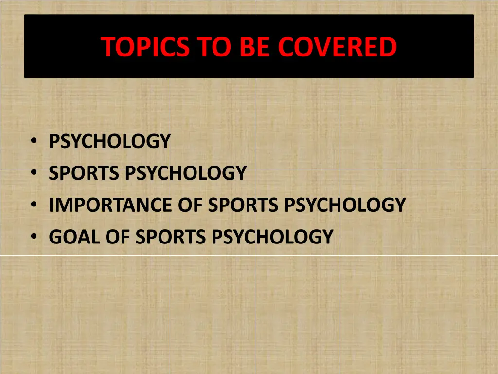 topics to be covered