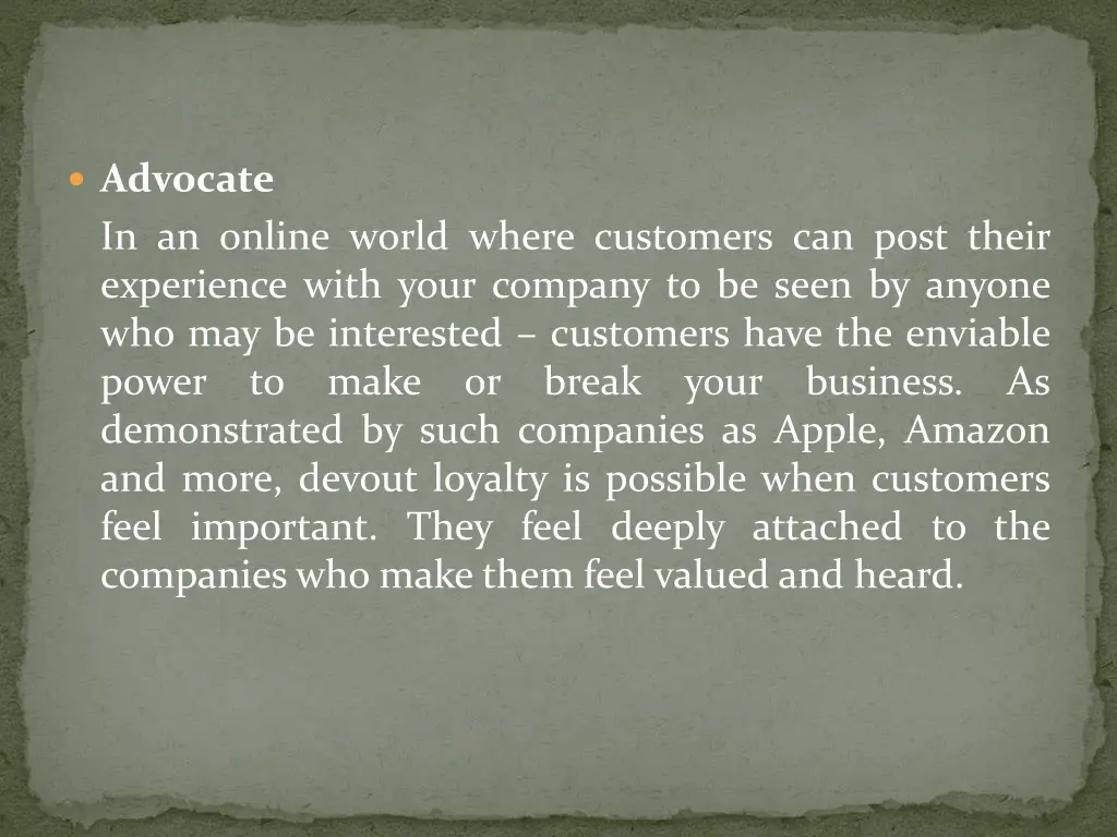 advocate in an online world where customers