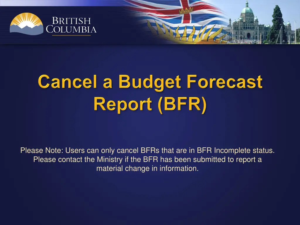 please note users can only cancel bfrs that