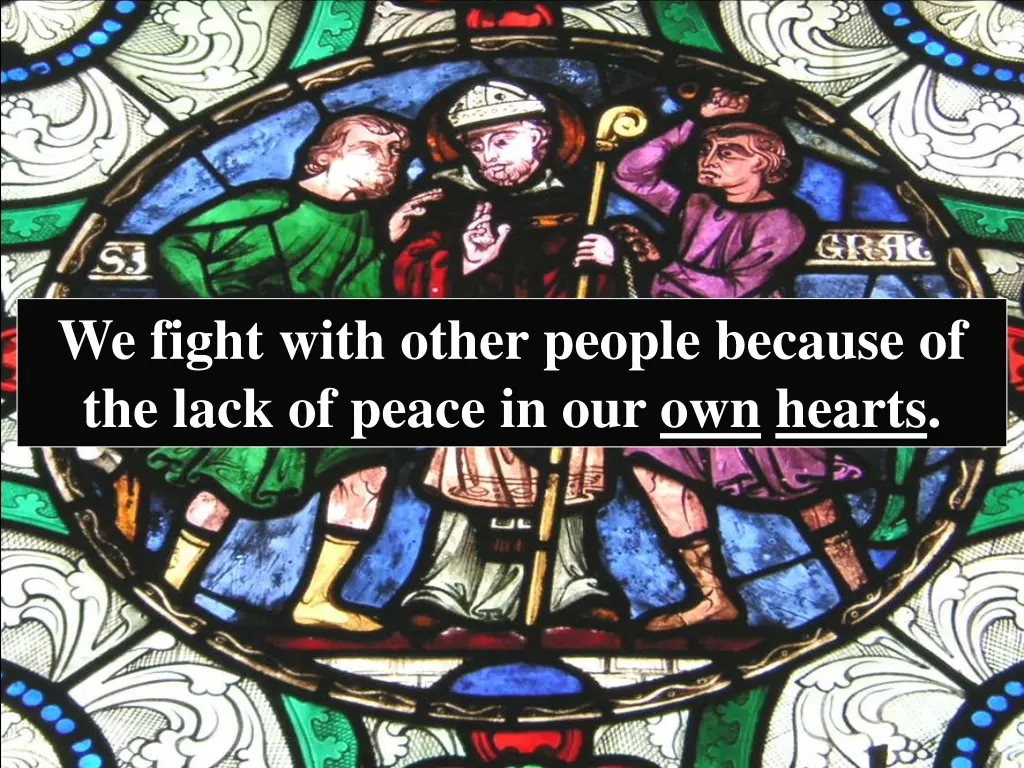 we fight with other people because of the lack