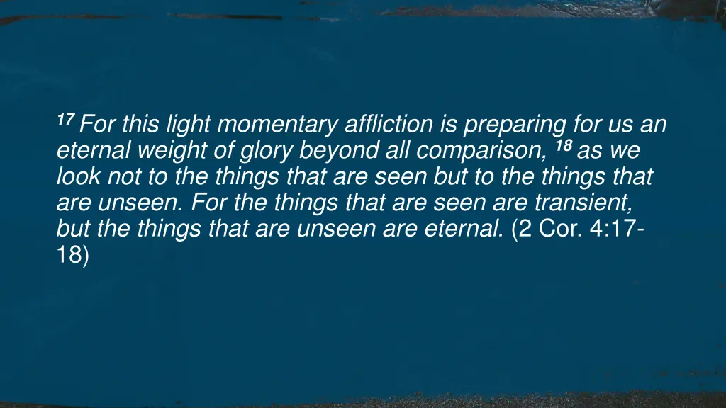 17 for this light momentary affliction