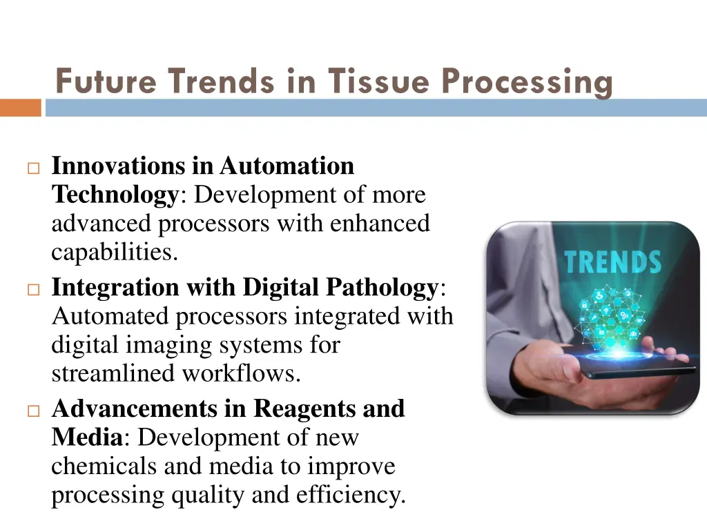 future trends in tissue processing