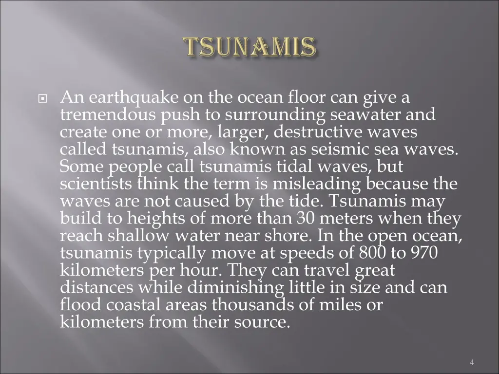 an earthquake on the ocean floor can give
