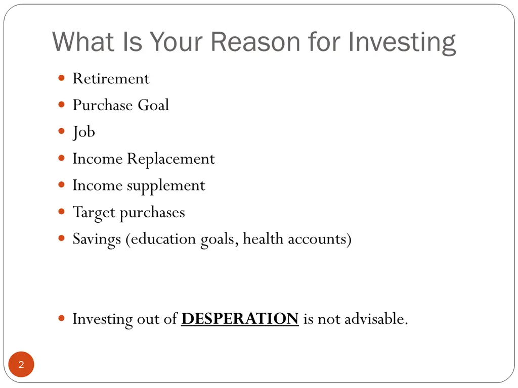 what is your reason for investing