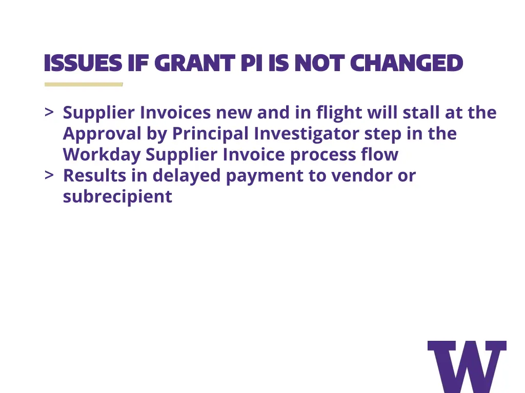issues if grant pi is not changed issues if grant