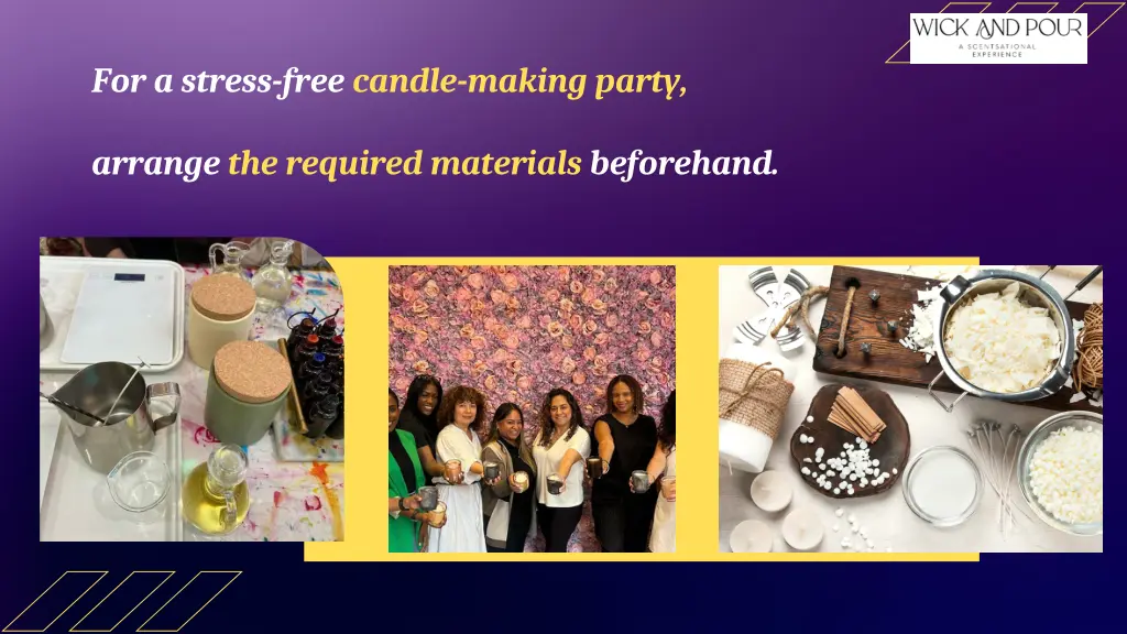 for a stress free candle making party