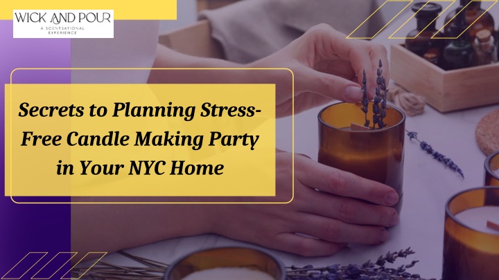 secrets to planning stress free candle making