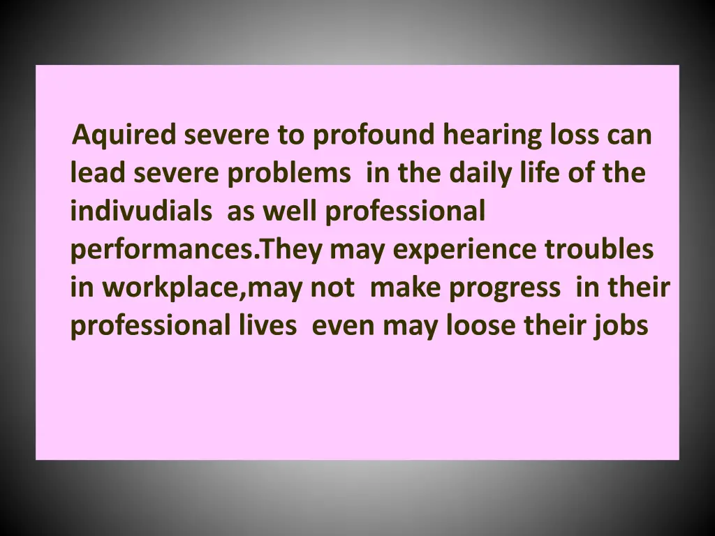 aquired severe to profound hearing loss can lead