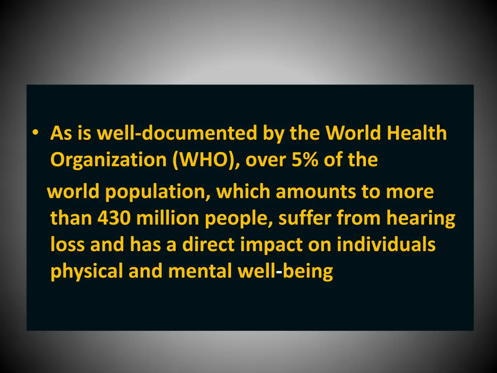 as is well documented by the world health