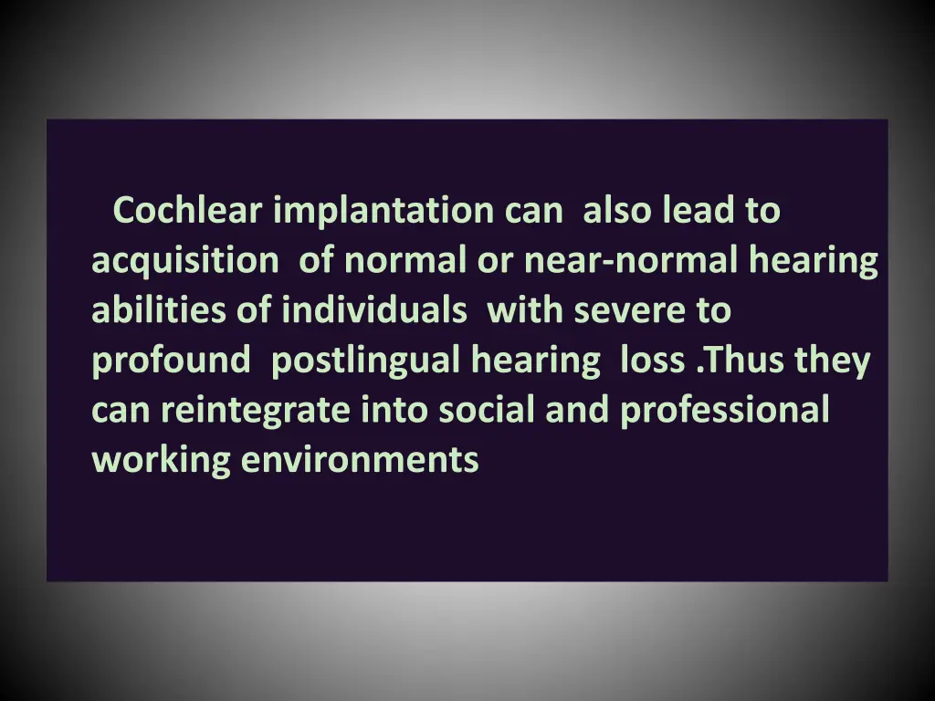 cochlear implantation can also lead