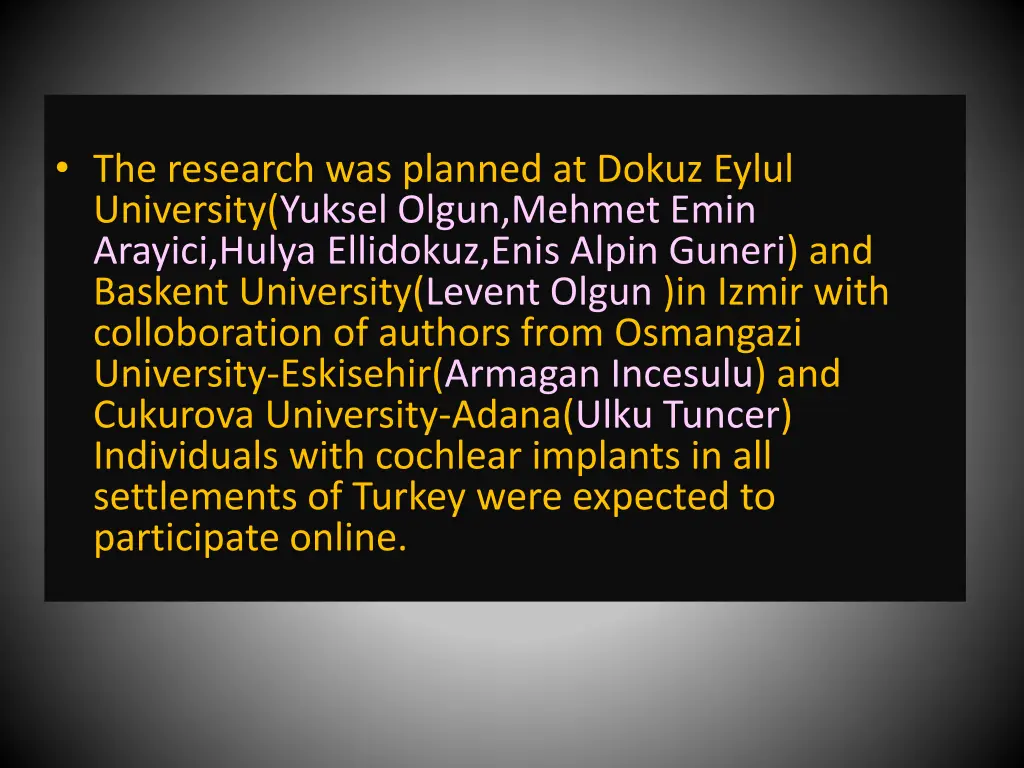 the research was planned at dokuz eylul