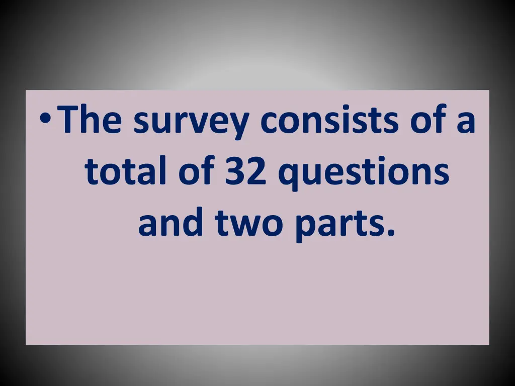 the survey consists of a total of 32 questions