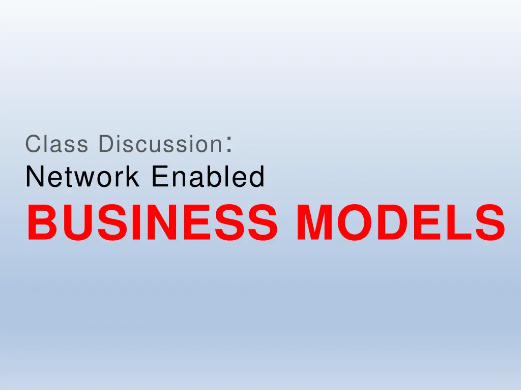 class discussion network enabled business models