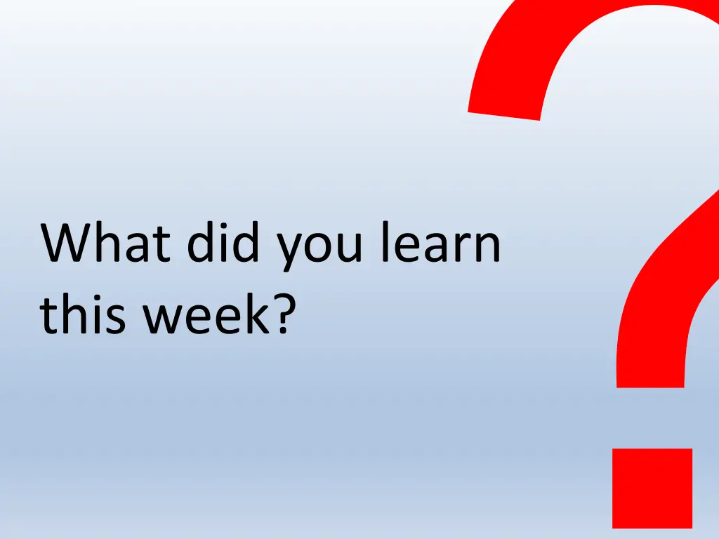 what did you learn this week