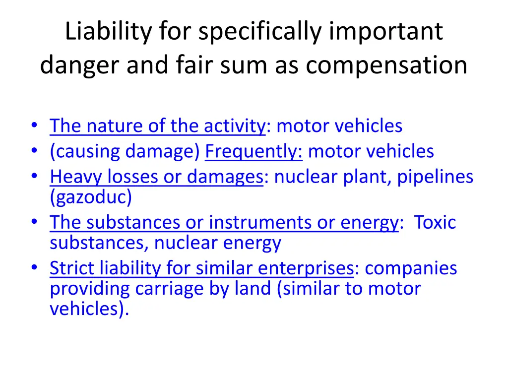 liability for specifically important danger 3