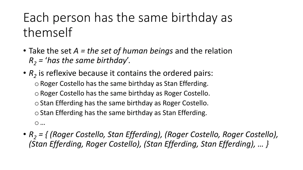 each person has the same birthday as themself