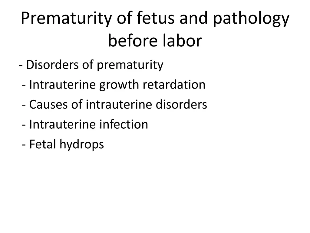 prematurity of fetus and pathology before labor