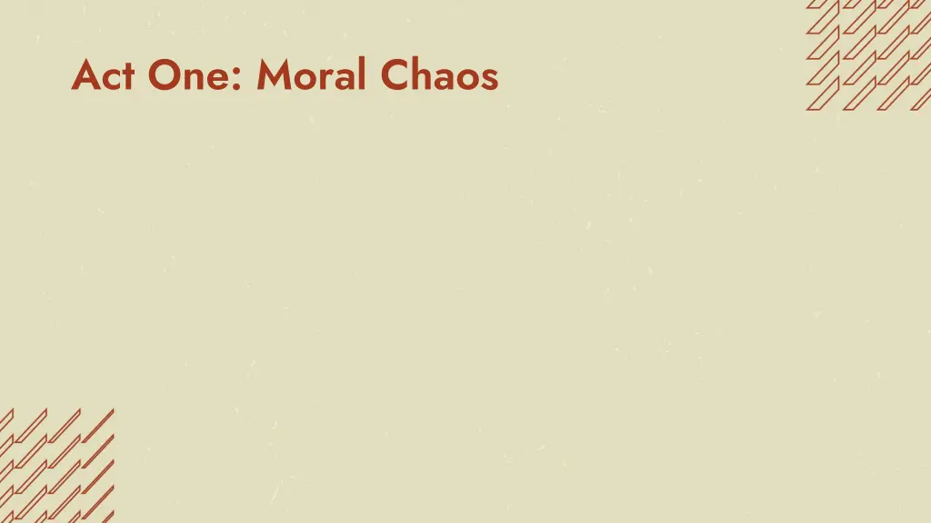 act one moral chaos