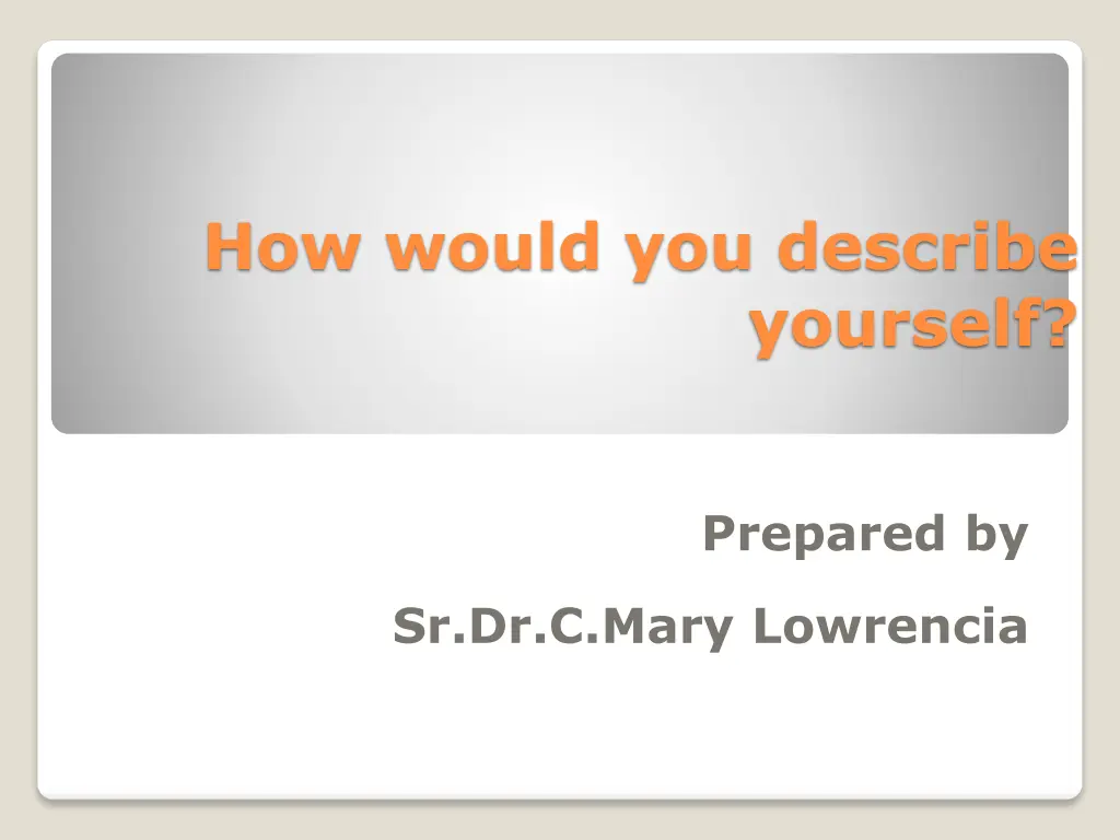 how would you describe