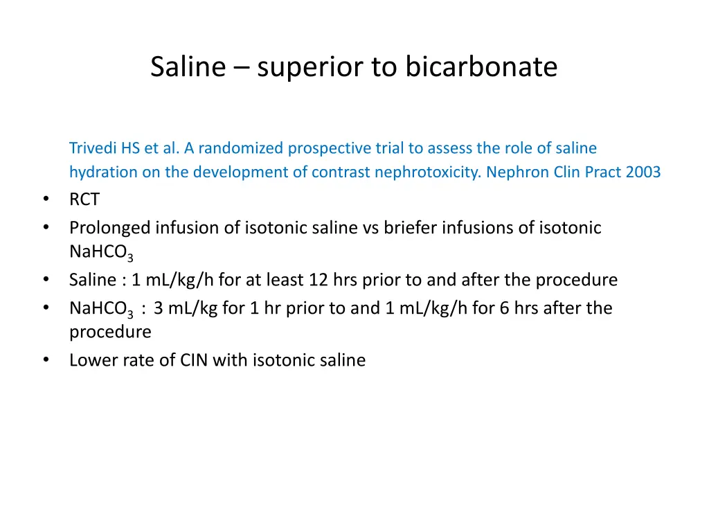 saline superior to bicarbonate