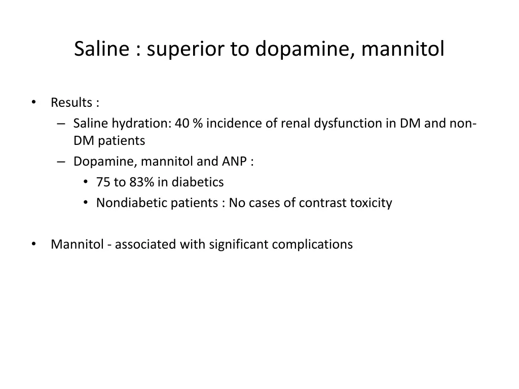 saline superior to dopamine mannitol 1