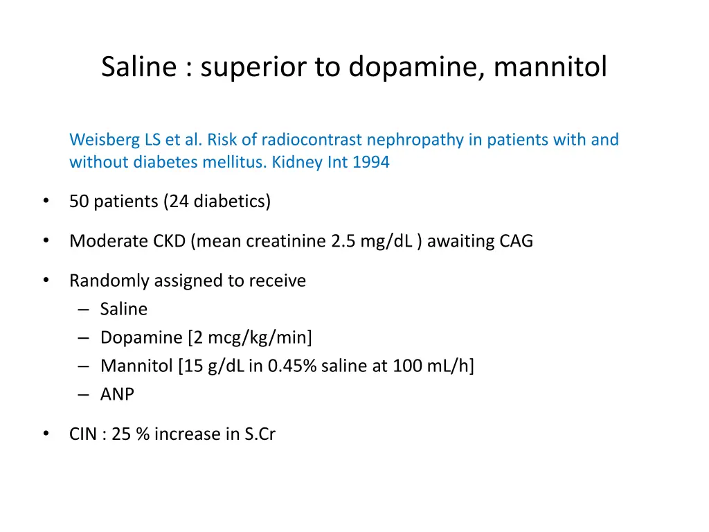 saline superior to dopamine mannitol
