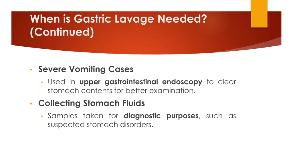 when is gastric lavage needed continued